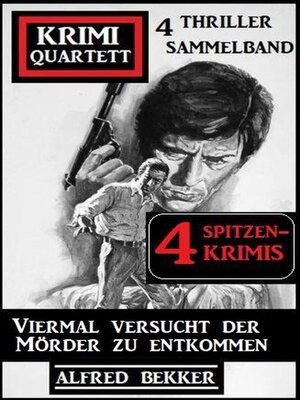 cover image of Viermal versucht der Mörder zu entkommen